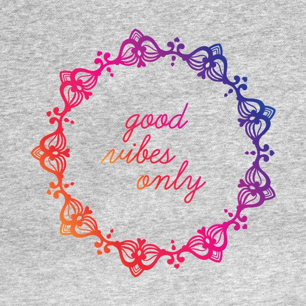 "Good Vibes Only" Mandala Print Design GC-092-06 by GraphicCharms